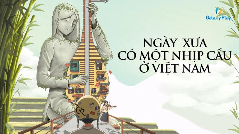Ngày Xưa Có Một Nhịp Cầu Ở Việt Nam - SubNhanh