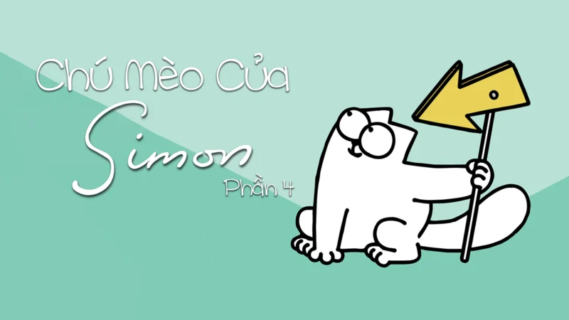 Chú Mèo Của Simon (Phần 4) - SubNhanh