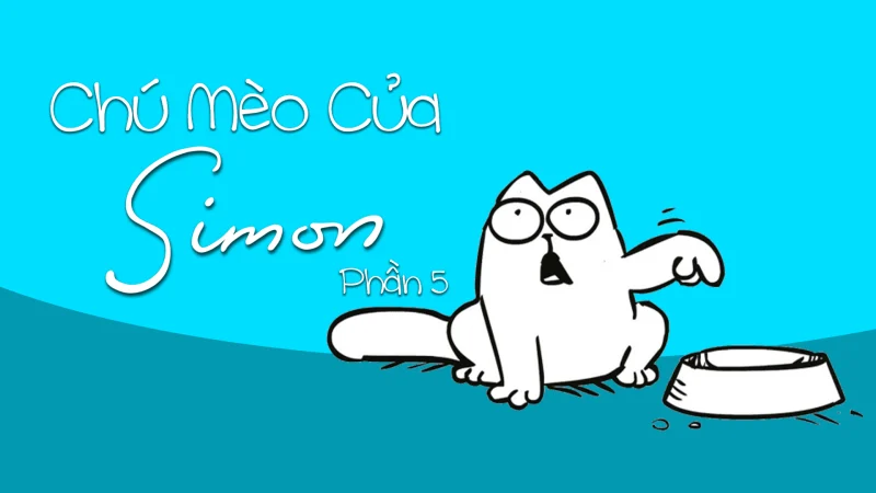 Chú Mèo Của Simon (Phần 5) - SubNhanh
