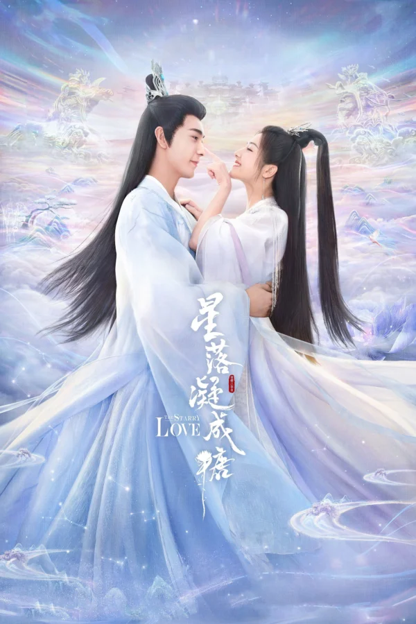 Tinh Lạc Ngưng Thành Đường - The Starry Love (2023)