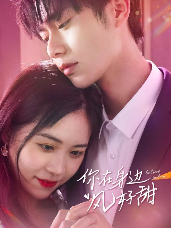 Gió Thổi Bên Tóc Em Thật Ngọt Ngào - Believe In Love (2023)